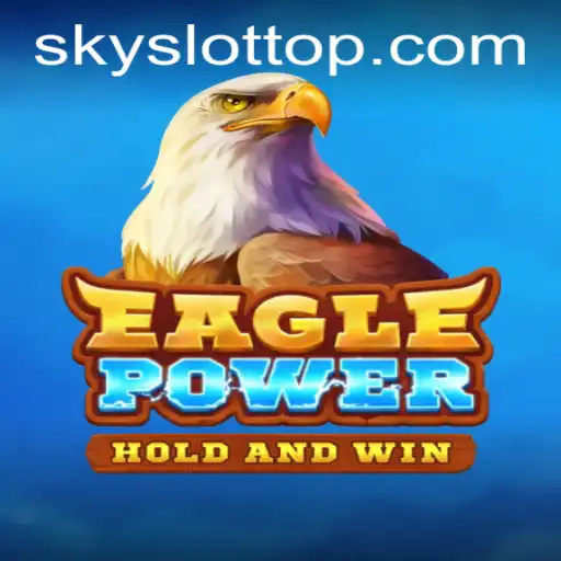 Experience the Thrills of EaglePower: Unleashing the SKY SLOT Adventure