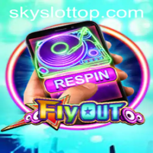 FlyOut: The New Era of SKY SLOT Gaming