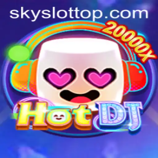 Discover the Exciting World of HotDJ and SKY SLOT
