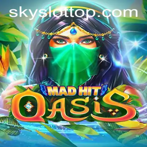Experience the Thrills of MadHitOasis and SKY SLOT