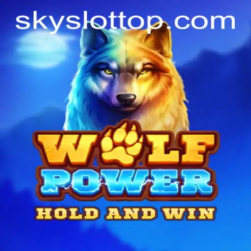 Explore the Thrilling World of WolfPower: Unleashing SKY SLOT Gaming Adventures